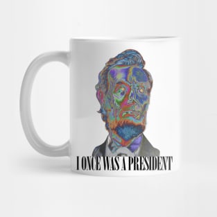 I once was a president Mug